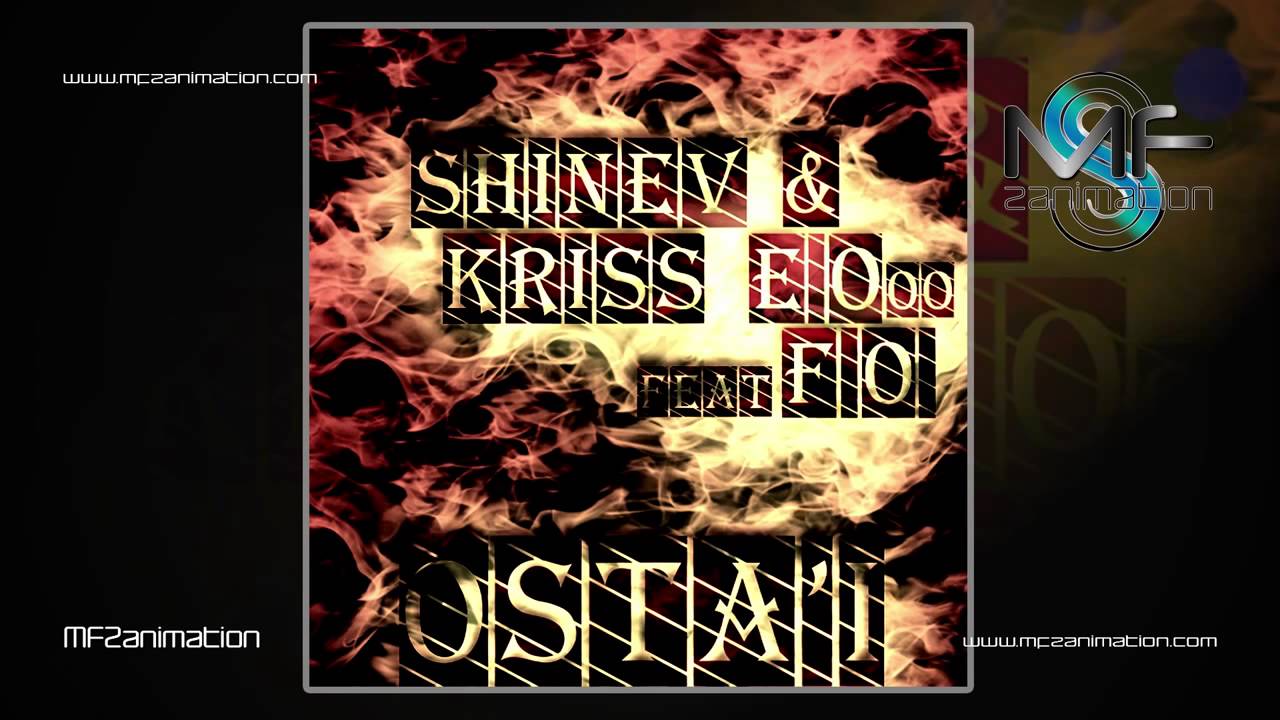 Kriss E'Ooo & Shinev ft. F.O. - Оста'й (Official Release)