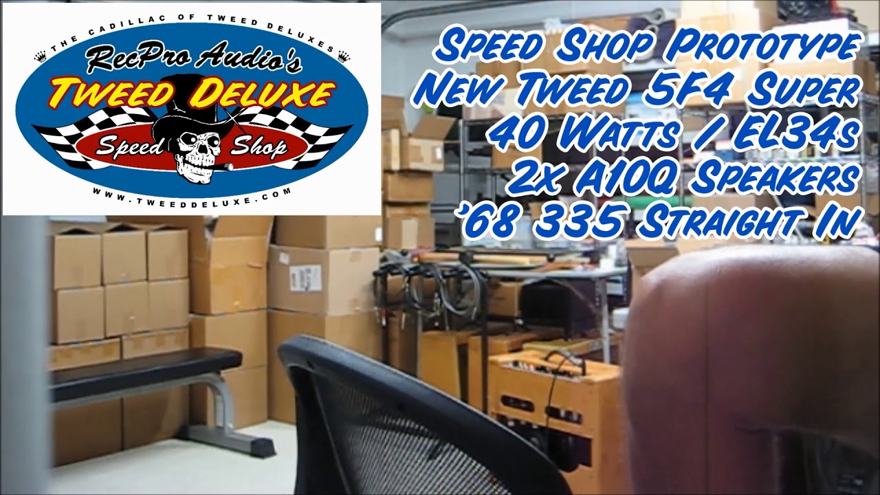 Tweed 5F4 Super EL34s / 40 Watts - '68 335