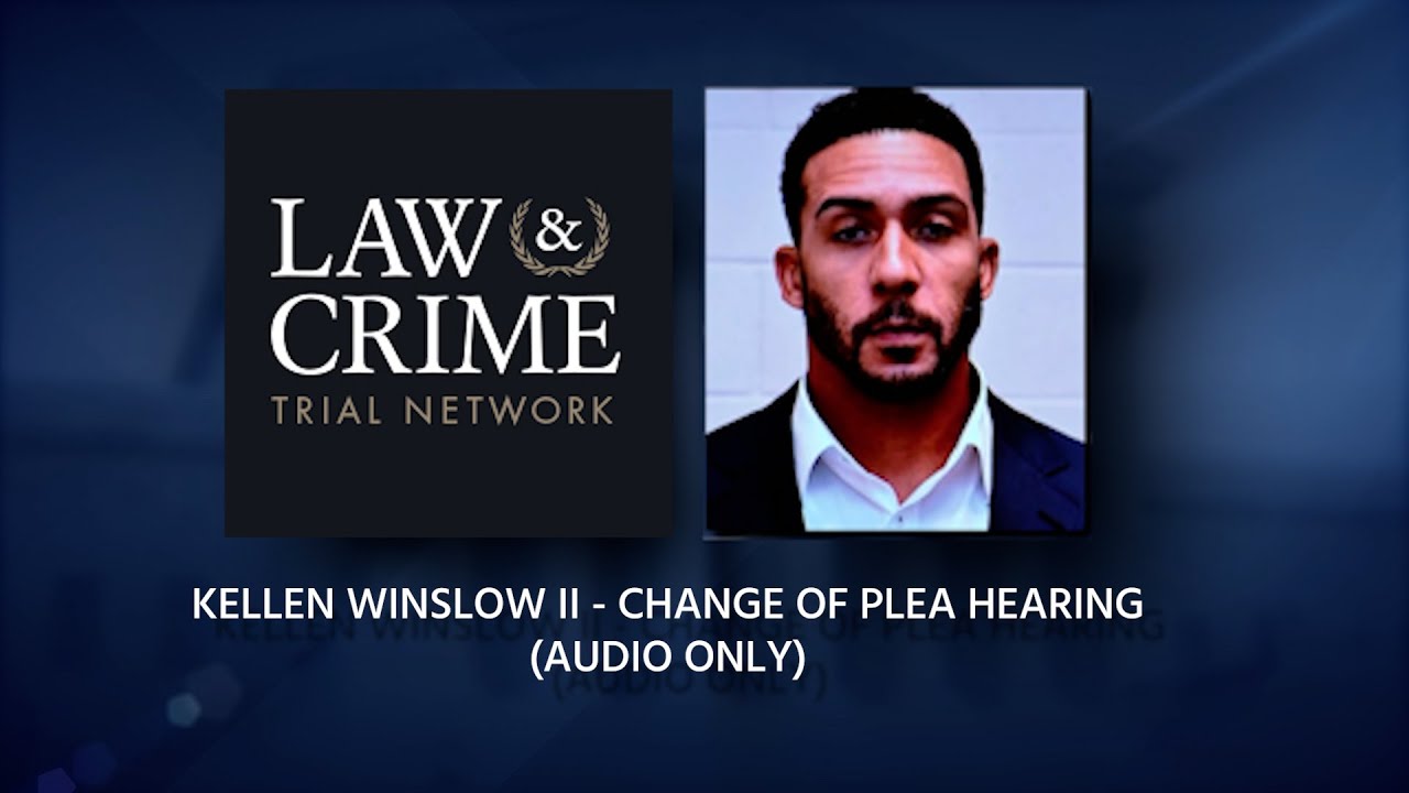 Kellen Winslow II - Change of Plea Hearing (Audio Only)