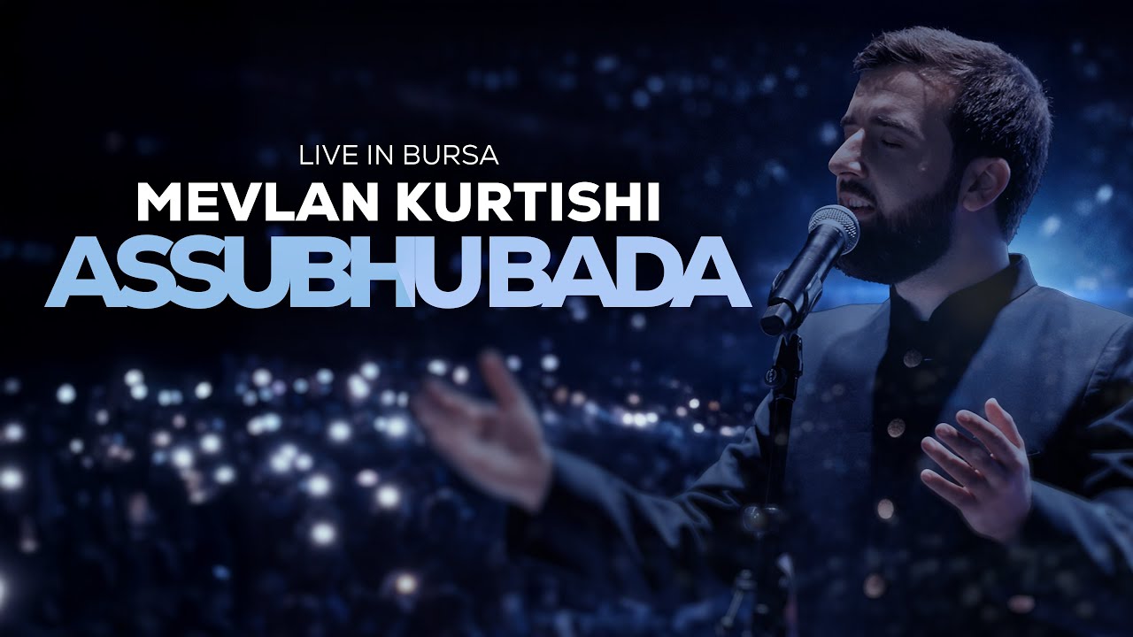 Mevlan Kurtishi - Assubhu Bada (Canlı Performans | BURSA)