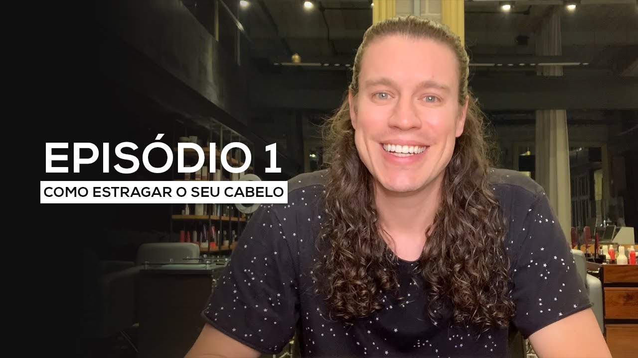 Episódio 1: Como estragar seu cabelo
