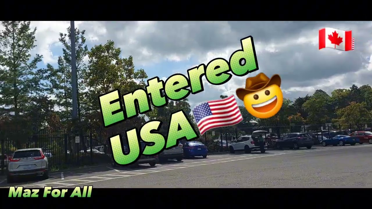 CANADA TO USA BORDER CROSSING🇨🇦🇺🇲