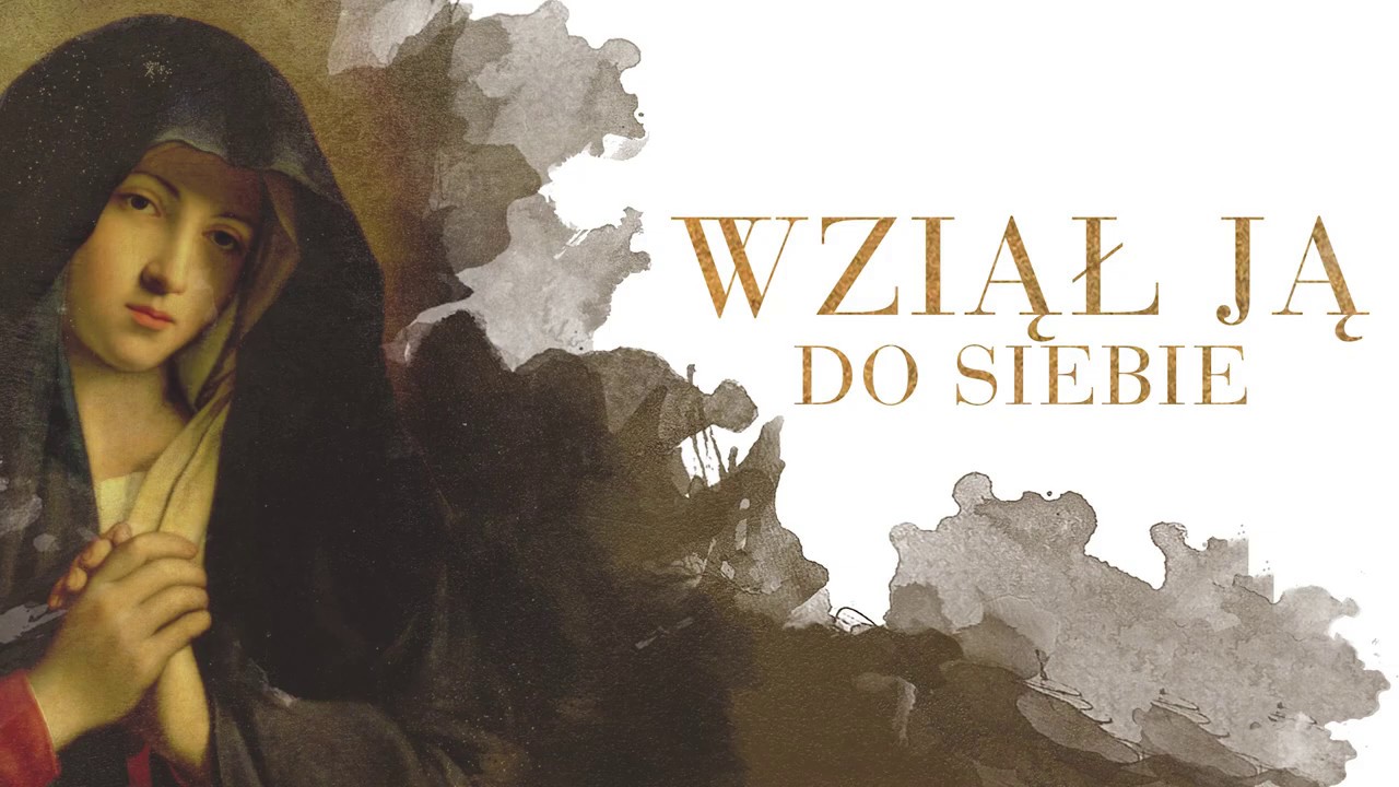 Z życia Maryi. Wziął ją do siebie