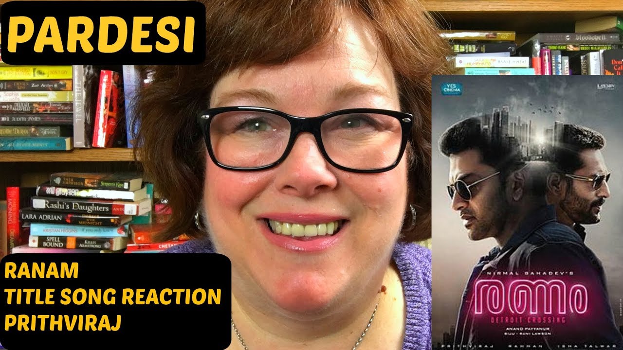 Ranam Title Song Reaction | Prithviraj | on Pardesi