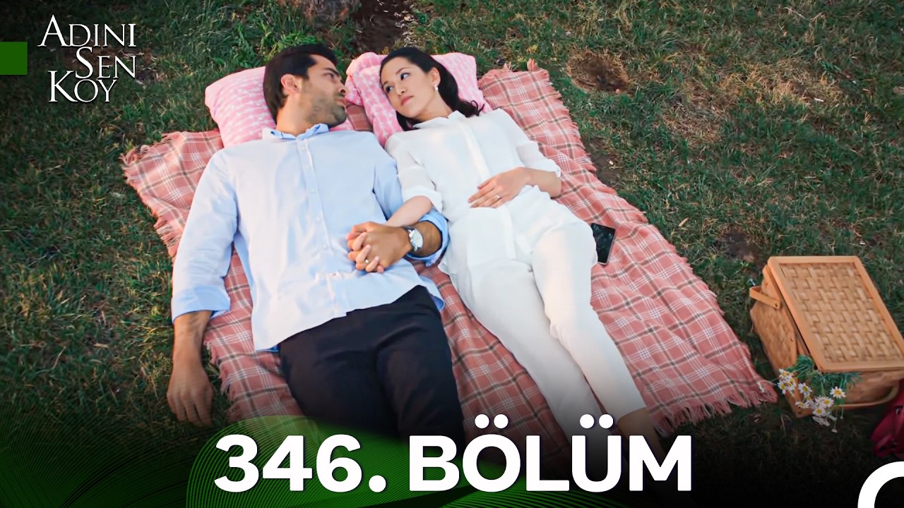 Adını Sen Koy 346. Bölüm (İyileştirilmiş Görüntü)