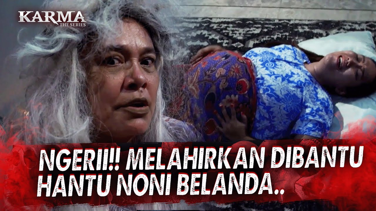 Akibat Suami Bakar Sumur Tua, Noni Belanda Marah!!  I Karma The Series Malam Eps 48 (1/4)