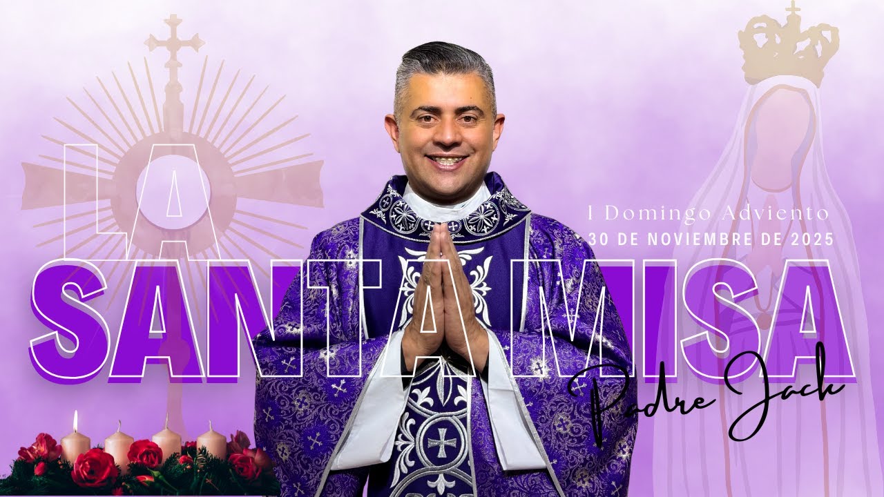 Santa Misa de hoy Domingo 30 noviembre 2025 - EN VIVO 🔴 PADRE JACK