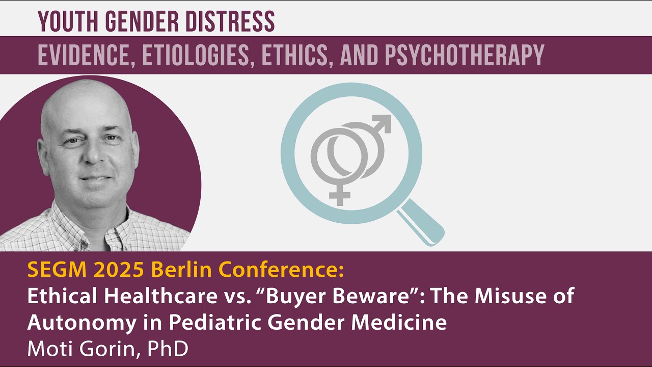 The Misuse of Autonomy in Pediatric Gender Medicine | Dr. Moti Gorin