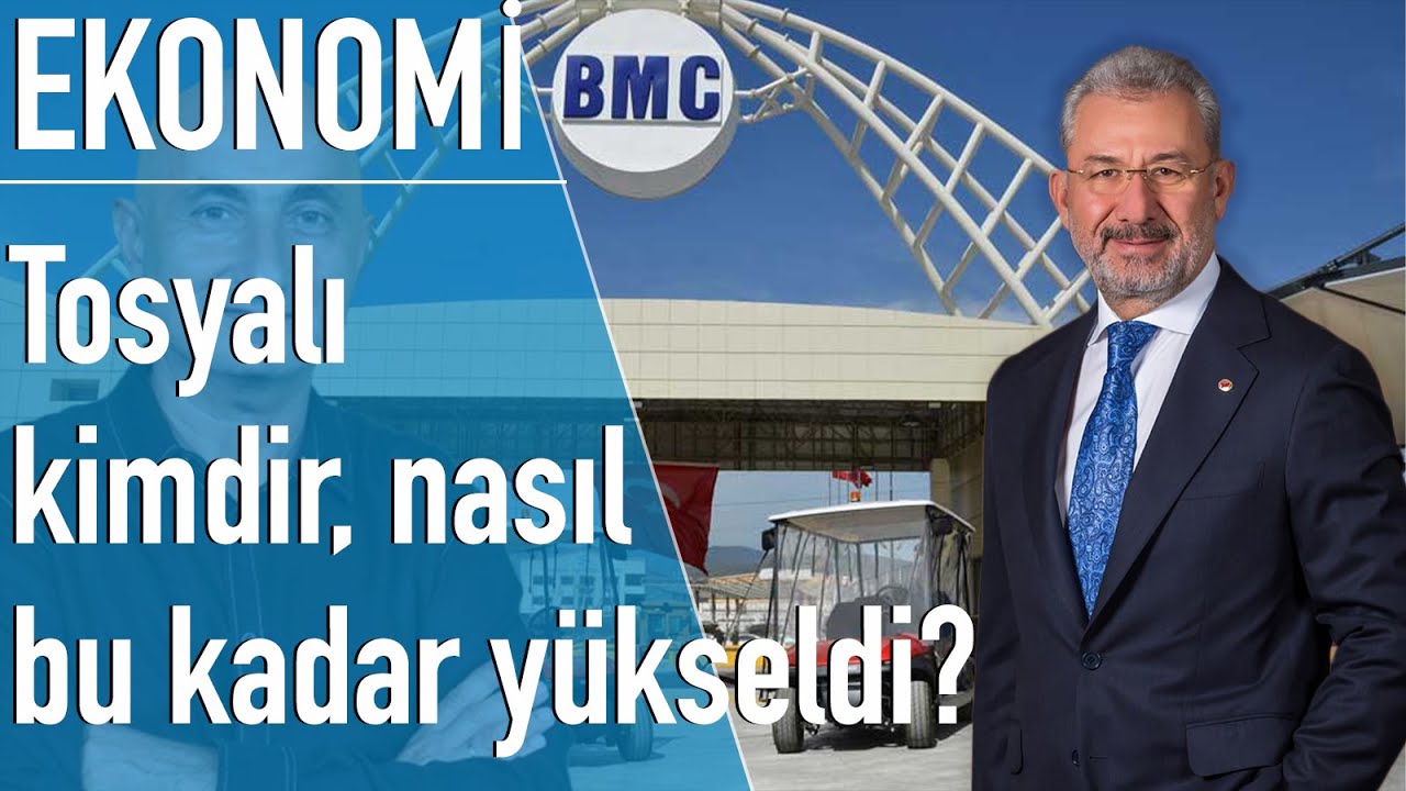 BMC ve Tank Palet Fabrikası’nın yeni patronu Fuat Tosyalı’nın yükseliş öyküsü