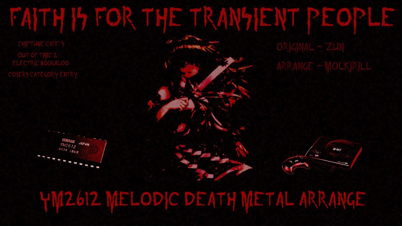 [Touhou Project, Melodeath] MoF - Faith is for the Transient People (YM2612 + SN76489, DefleMask)