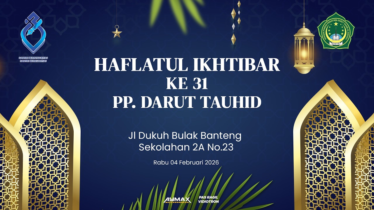 🔴Live Streaming - Haflatul Ikhtibar Pondok Pesantren Darut Tauhid Surabaya Ke 31