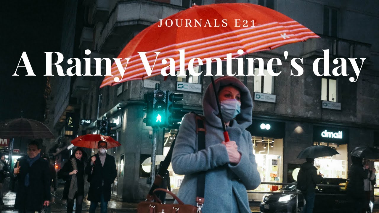 Journals E21-  A Rainy Valentines Day in Milan Italy  (FUJI X E4, 27mm 2 8 mk1)