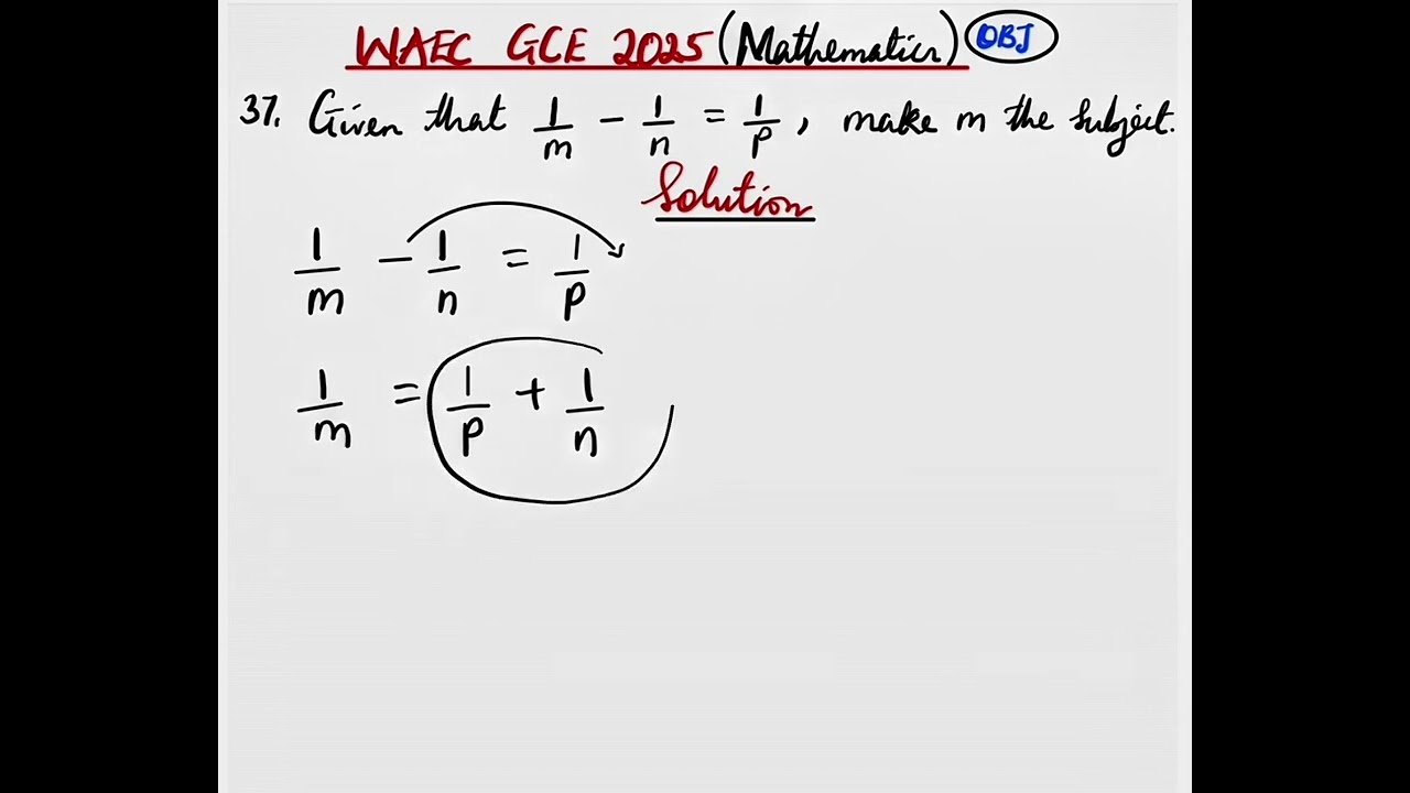WAEC GCE 2025 | MATHEMATICS | Question 37
