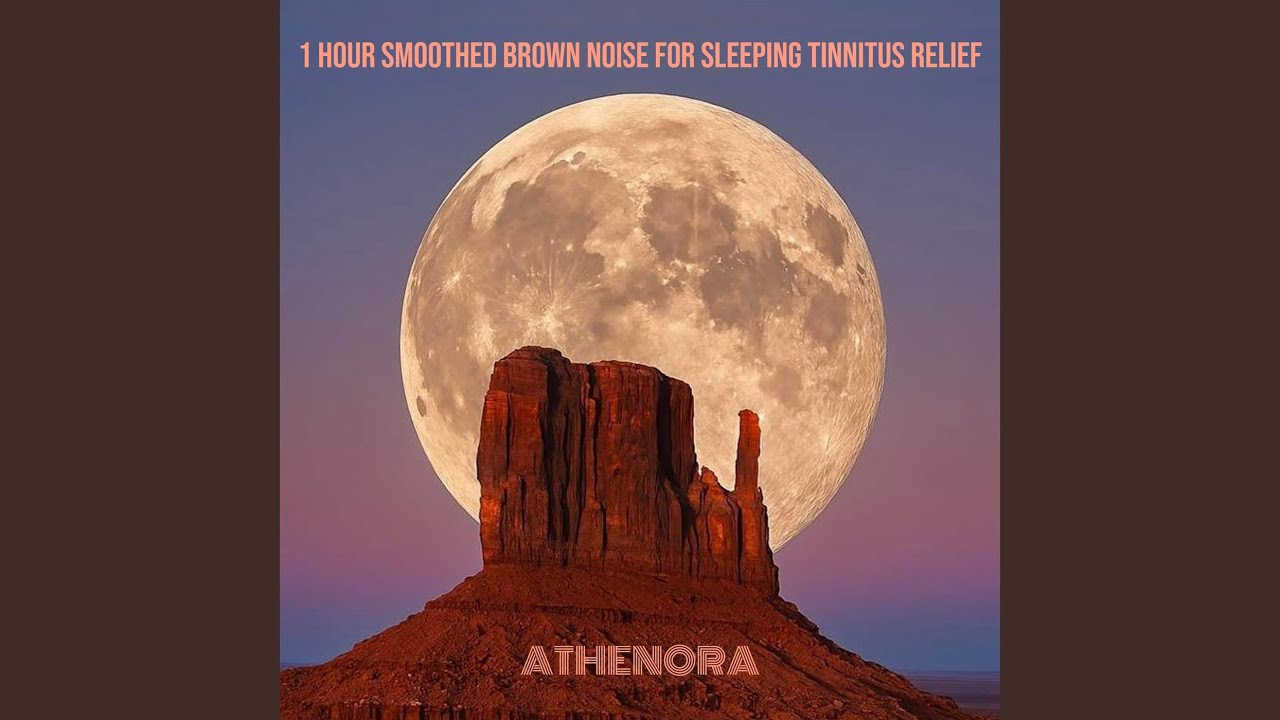 1 Hour Smoothed Brown Noise for Sleeping Tinnitus Relief