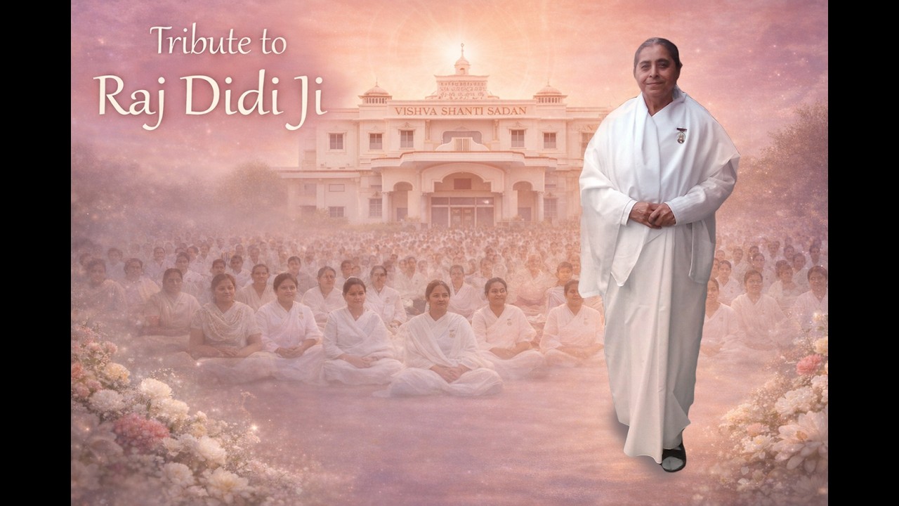 Tribute Song To Bk Rajyogini Raj Didi ji
