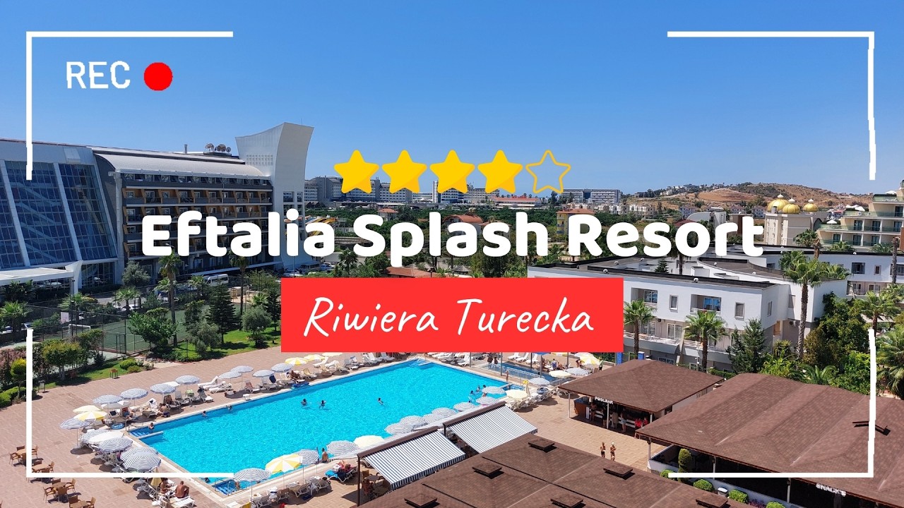 HOTEL EFTALIA SPLASH RESORT 4* NA RIWIERZE TURECKIEJ 🇹🇷 #turcja #wakacje