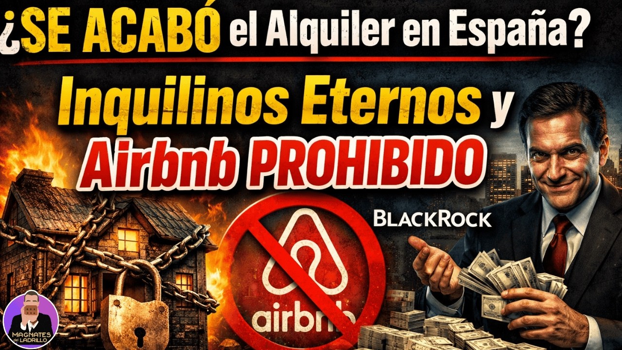 🔴¿SE ACABÓ el Alquiler en España? CASA47, Inquilinos Eternos y BlackRock Comprando TODO