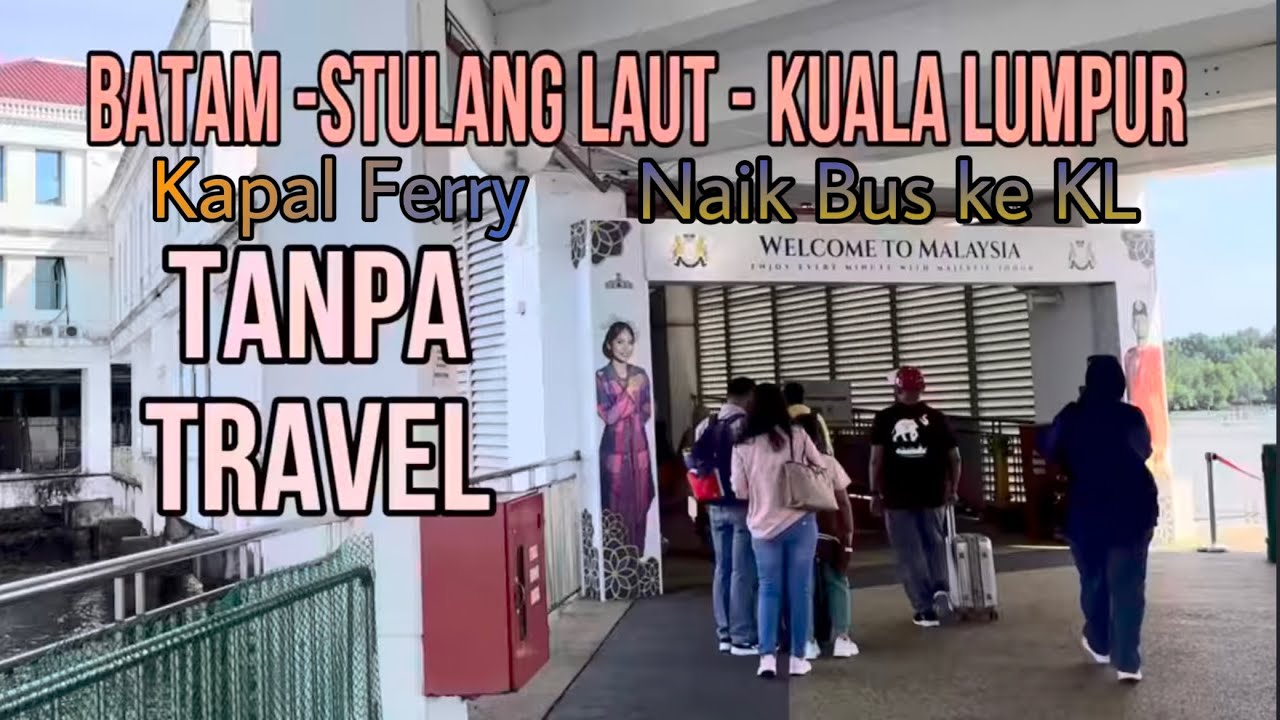 PERJALANAN DARI BATAM KE KUALA LUMPUR TANPA TRAVEL_Vlog Malaysia