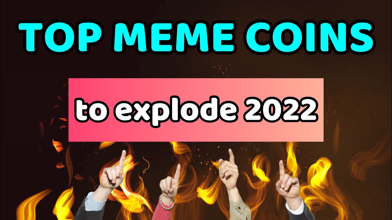 Top meme coins to explode in 2022 🚀 Best meme coin 2022