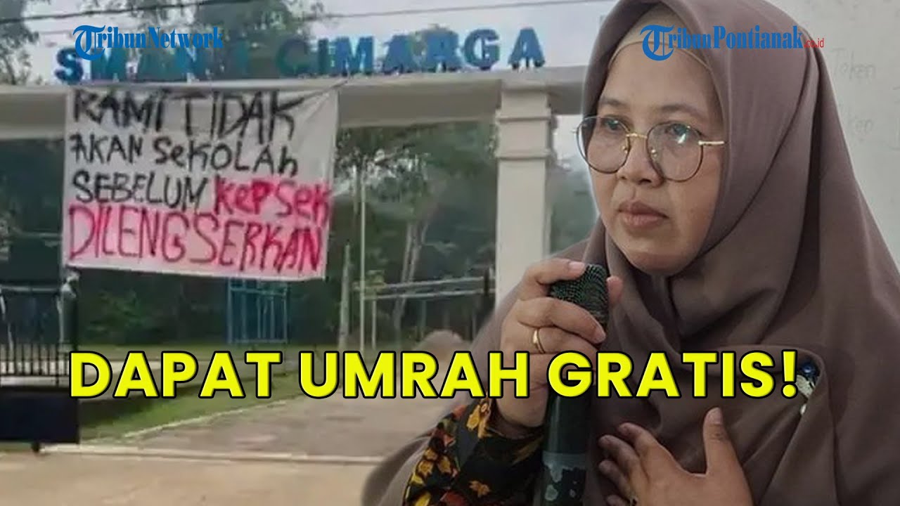 KISAH KEPSEK SMAN 1 CIMARGA: DIPOLISIKAN DAN DINONAKTIFKAN❗ KINI DAPAT UMRAH GRATIS