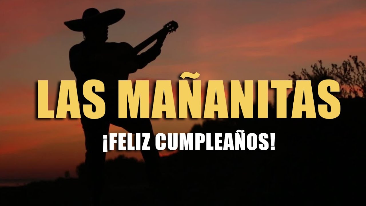 Las Mañanitas ♫ 2025 ♫ ¡Feliz Cumpleaños! Mariachis de México - Canción Tradicional Mexicana