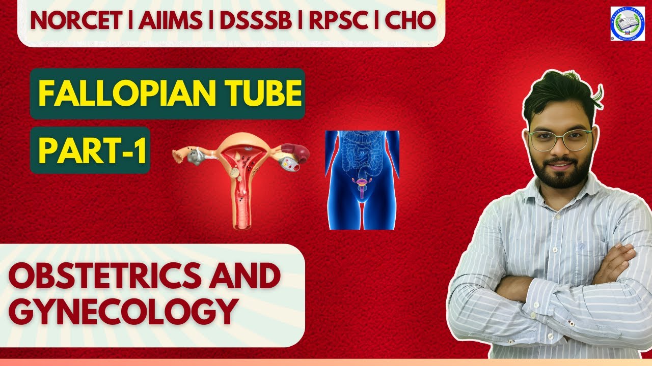 LECTURE ON FALLOPIAN TUBE PART1 #OBSTETRICS AND GYNECOLOGY #NURSING #NURSING OFFICER #NURSING KA GYA