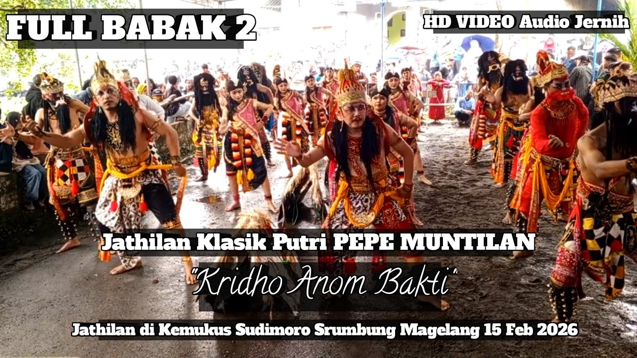 Kridho Anom Bakti Full Babak 2 Jathilan Klasik Pepe Muntilan di Kemukus Sudimoro Srumbung Magelang