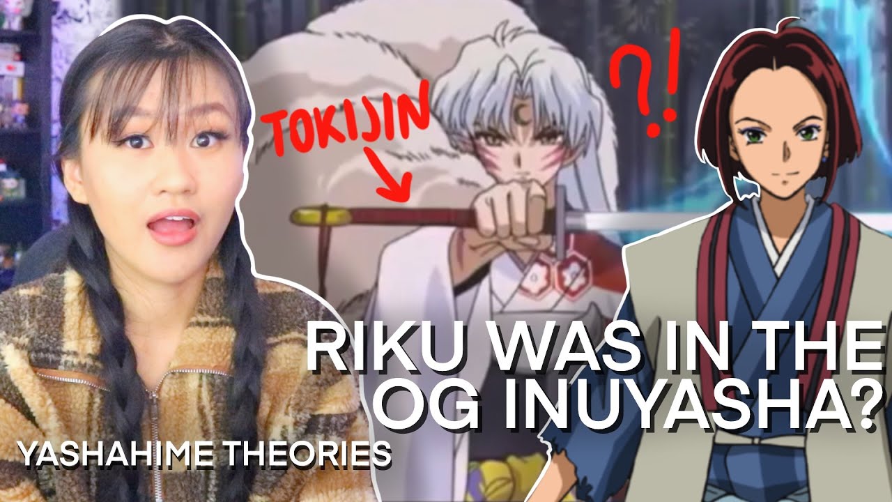 Riku was present in the original InuYasha series? | YashaHime THEORIES