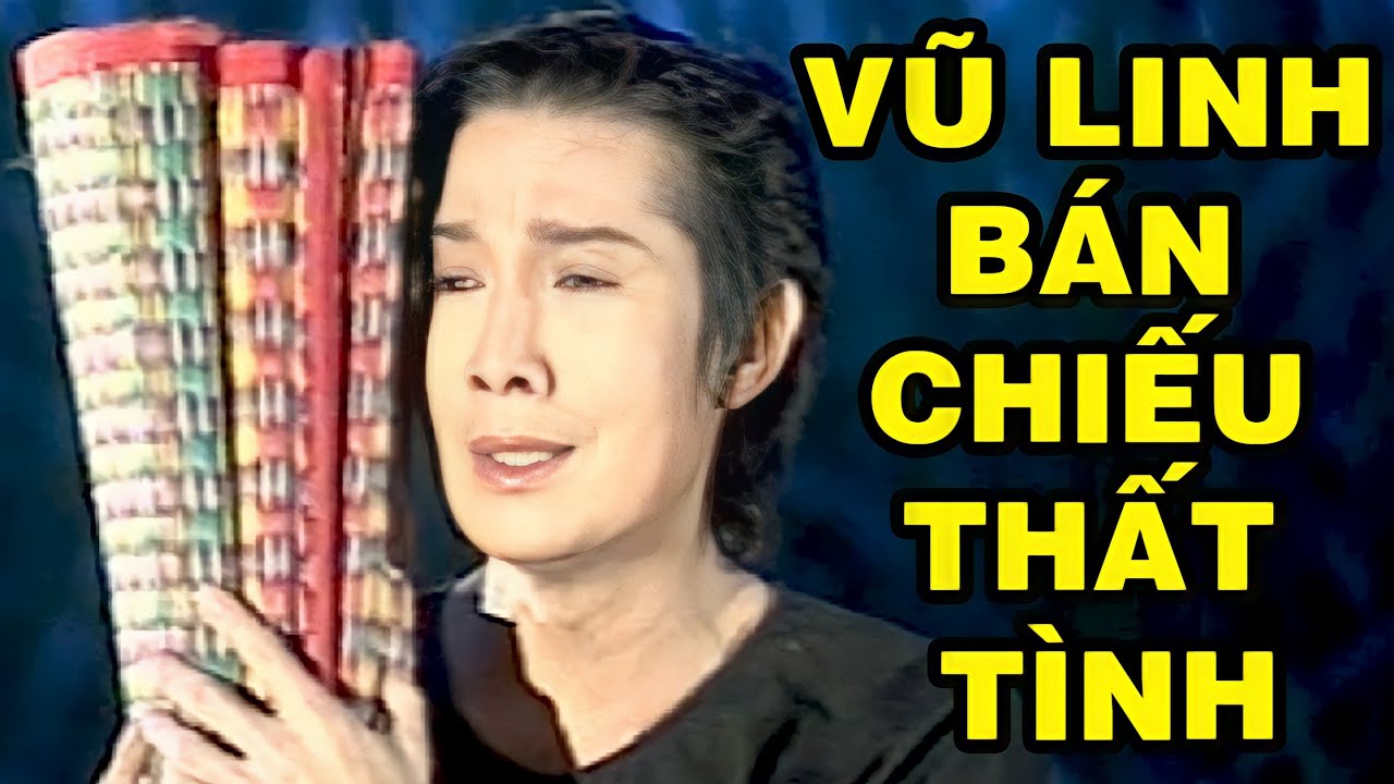 Đau Lòng Cho Chuyện Tình Của Anh Bán Chiếu Vũ Linh | Cải Lương Vũ Linh, Thanh Ngân, Thoại Mỹ Cực Hay