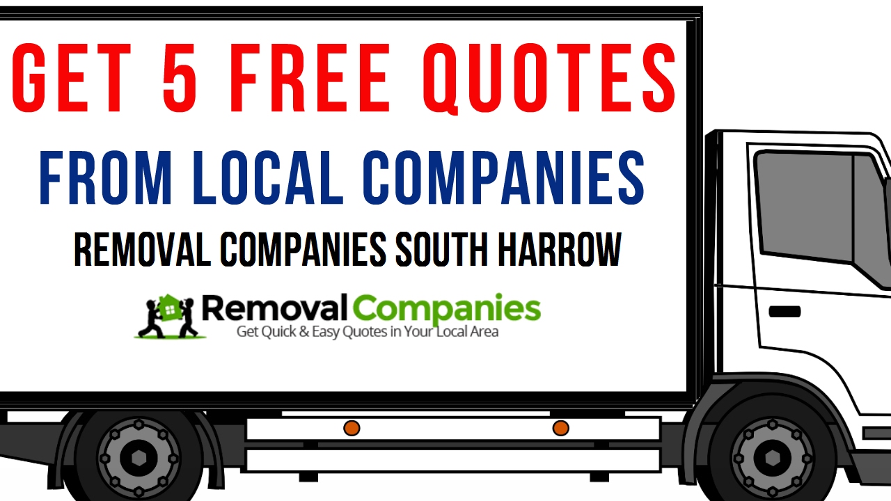 Removal Companies South Harrow - HA2  - Get Your Free Quote Today