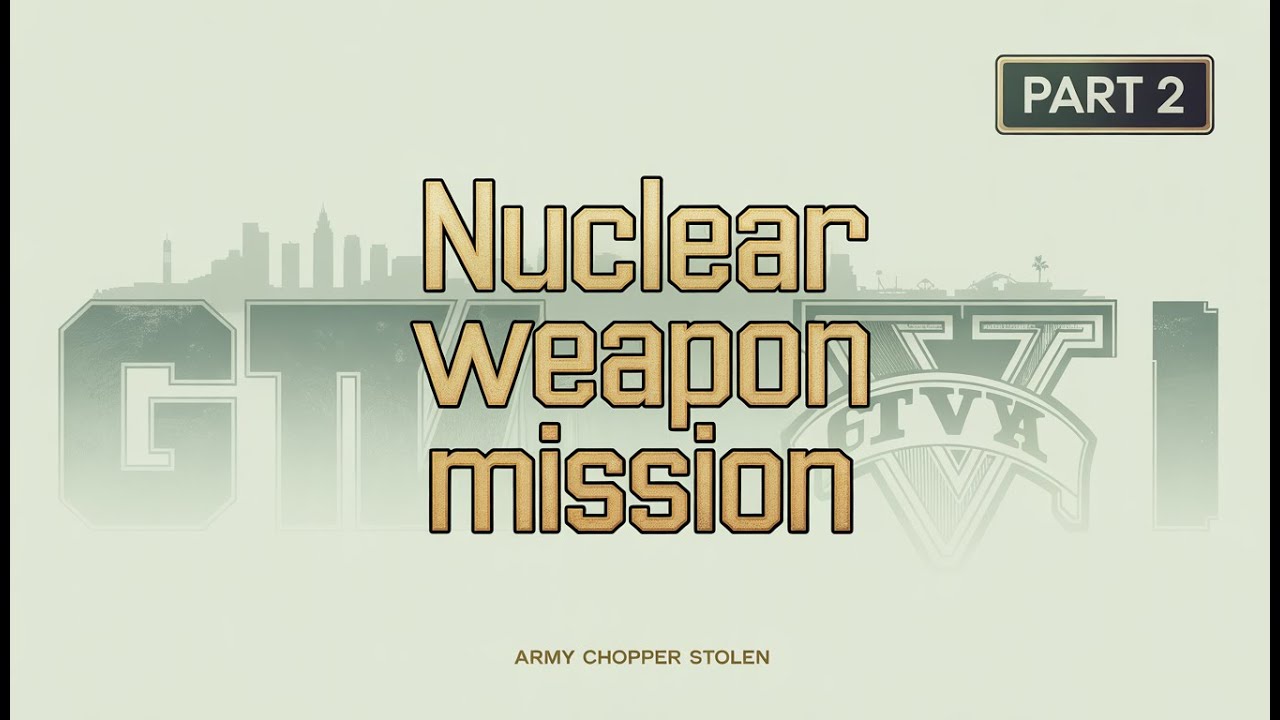 REAL NUCLEAR WEAPON MISSION PART 2 GTA 5 GAMEPLAY THE THEKEDAR 