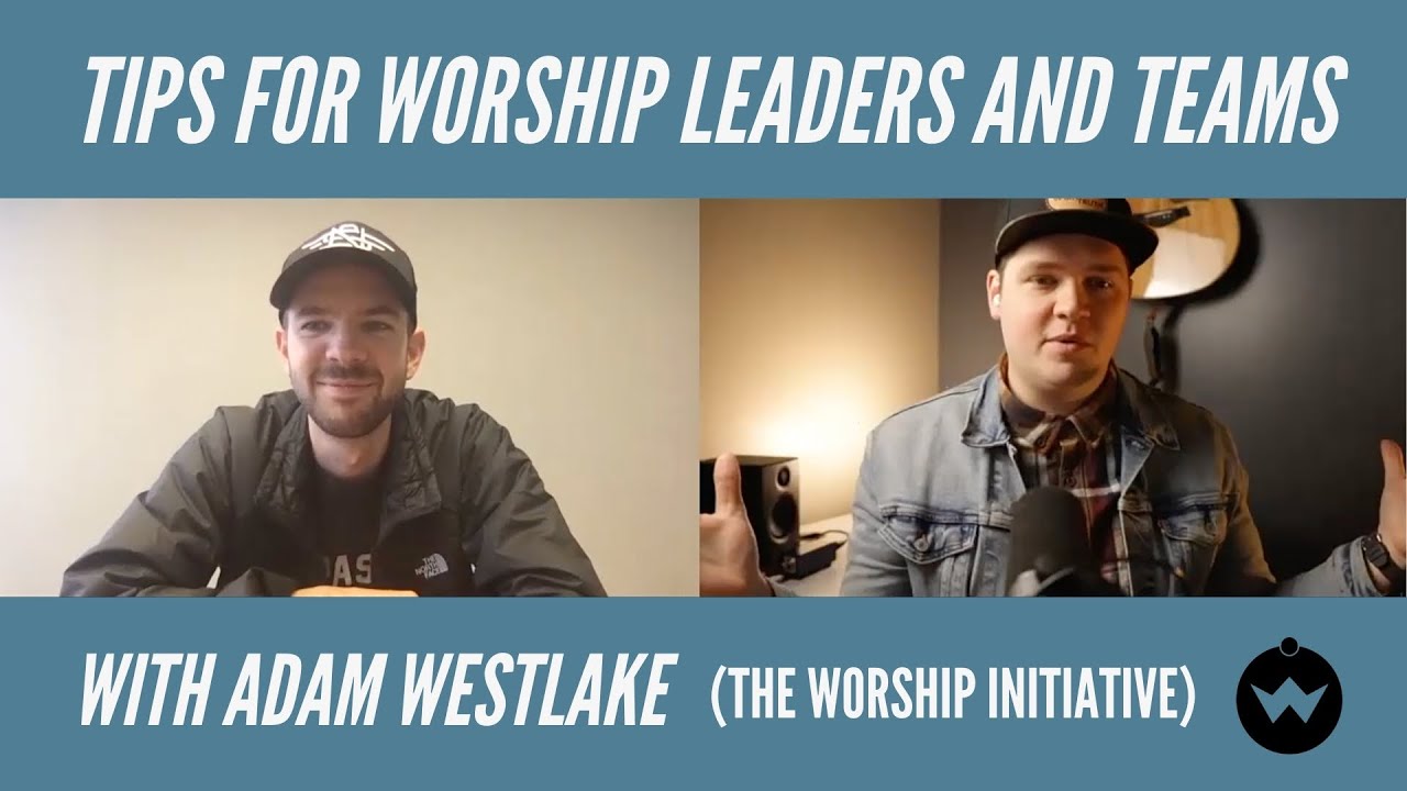 The Worship Initiative: Ministry Tips for Worship Leaders and Teams (Adam Westlake)