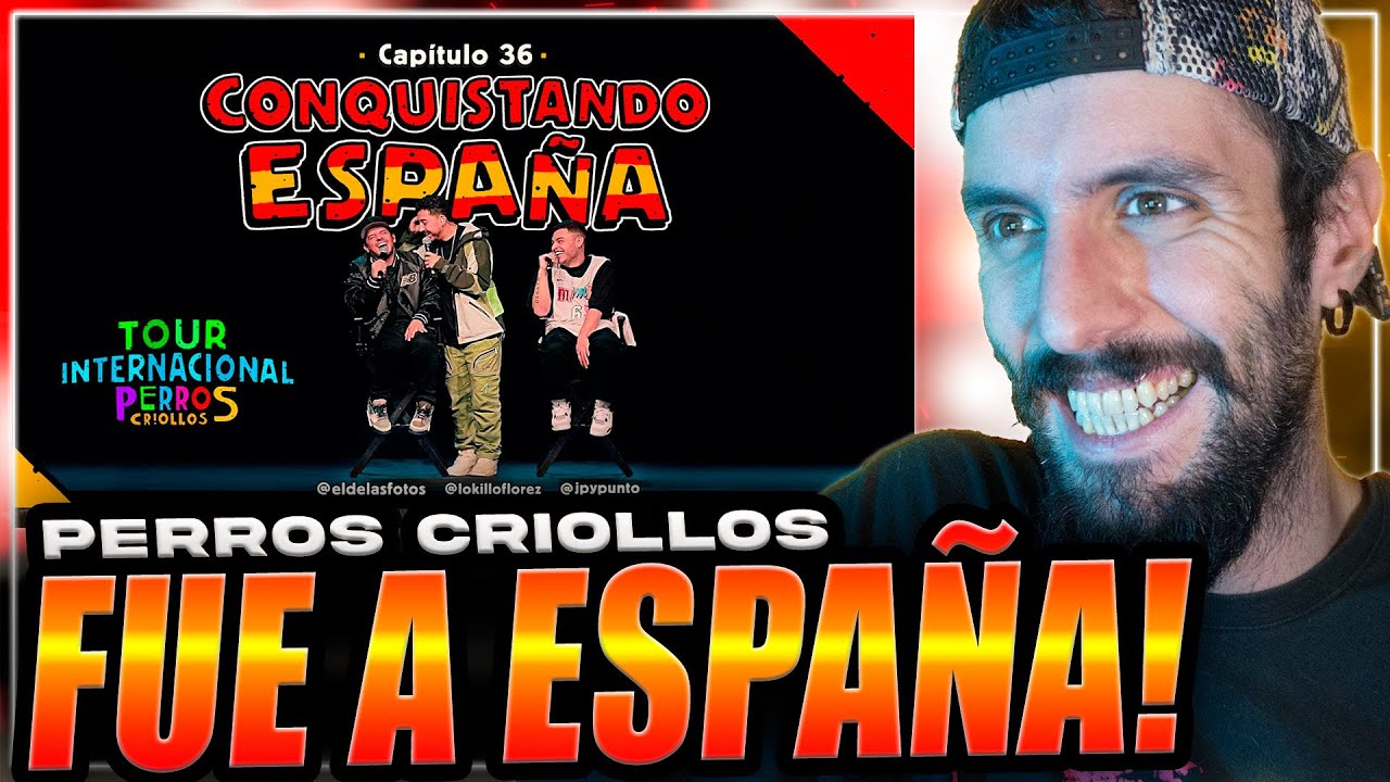Perros Criollos Vino a a ESPAÑA 💃🏻🇪🇸 Español reacciona a PERROS CRIOLLOS Ep. 36