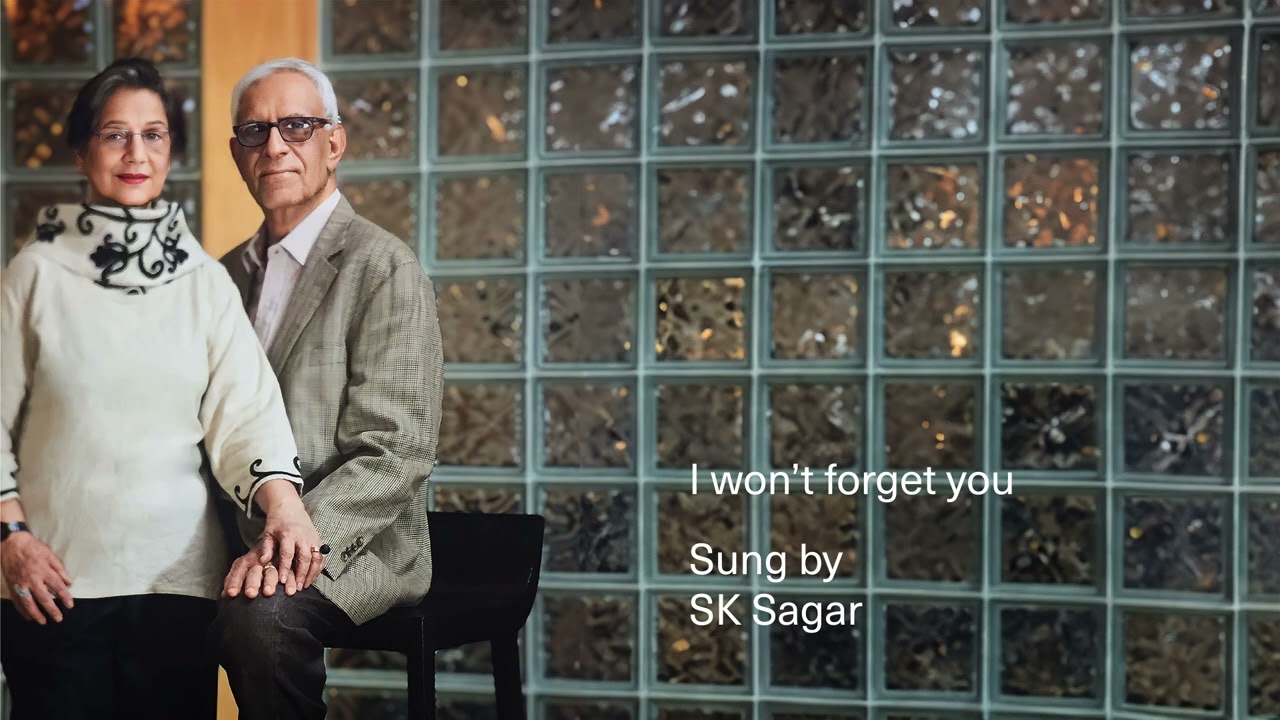 I Won&rsquo;t Forget You | Sung by SK Sagar