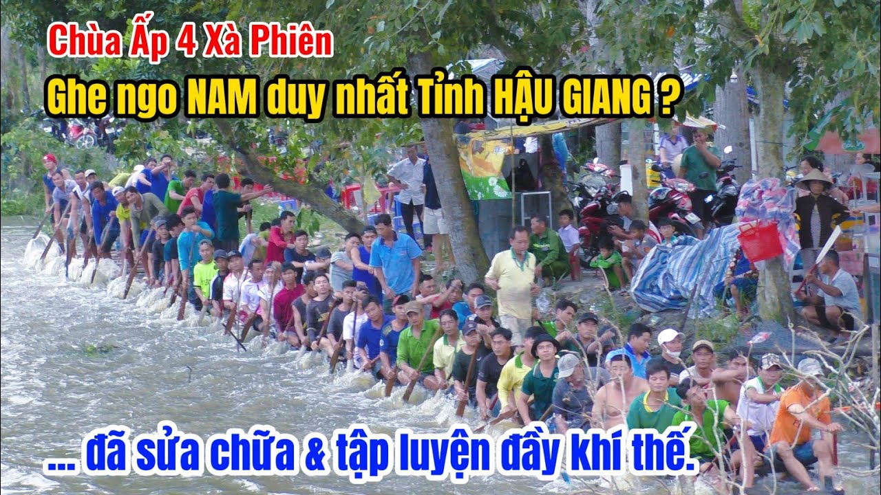 Ghe ngo Ấp 4 XÀ PHIÊN - Trở lại đầy MẠNH MẼ sau nhiều năm vắng bóng ?