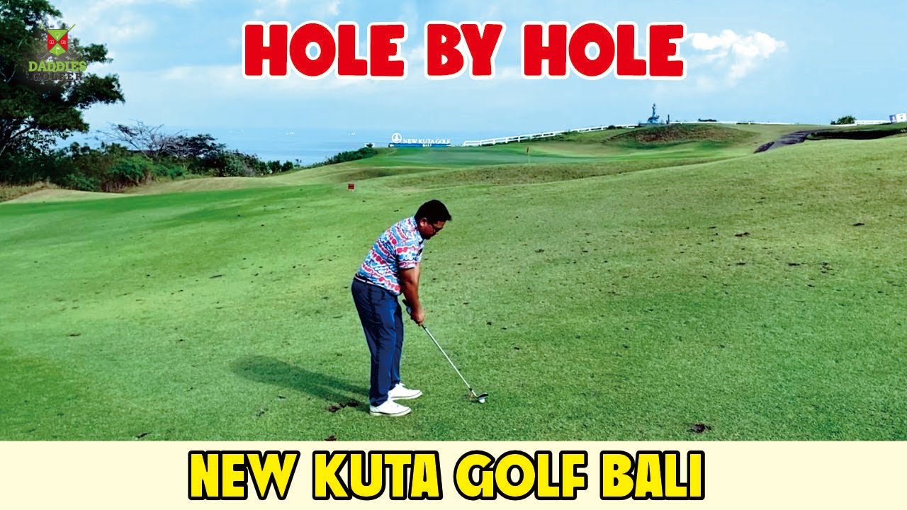 Hole by Hole | New Kuta Golf Bali
