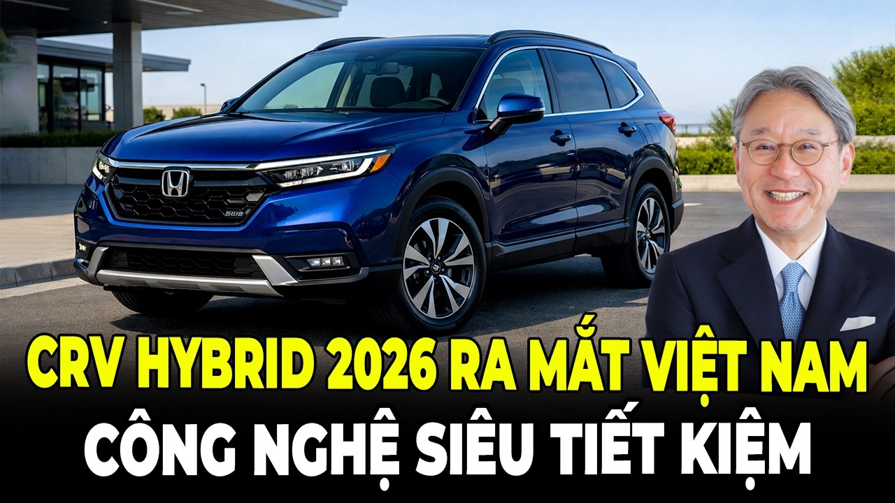 Honda CR-V Hybrid 2026 Sắp Lắp Ráp Tại Việt Nam Mạnh 207 Mã Lực