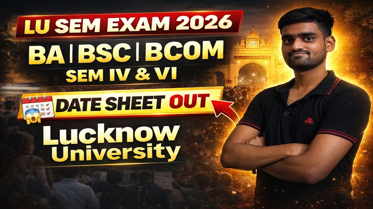 Lucknow University Date Sheet 2026 Out 🔥 | BA BSC BCOM Sem IV & VI Exam Date Full Details