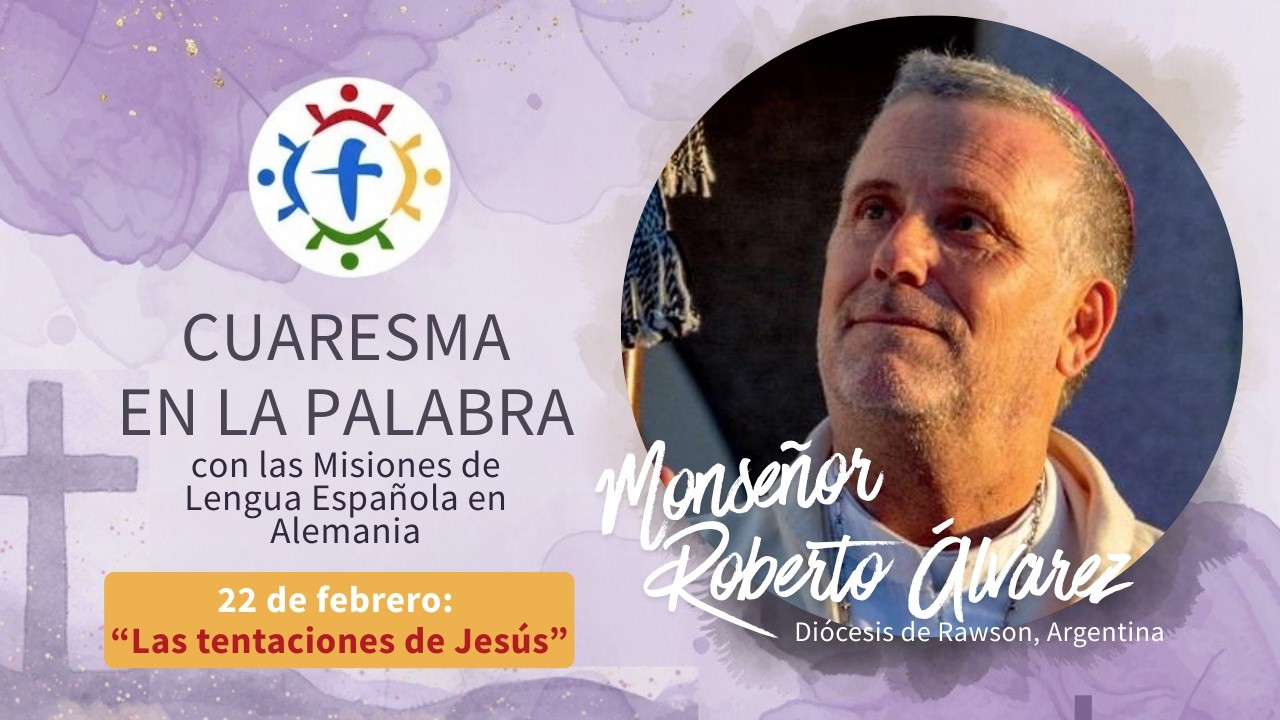 Cuaresma en La Palabra 22.02.26 Mons. Roberto Álvarez (Argentina) - 