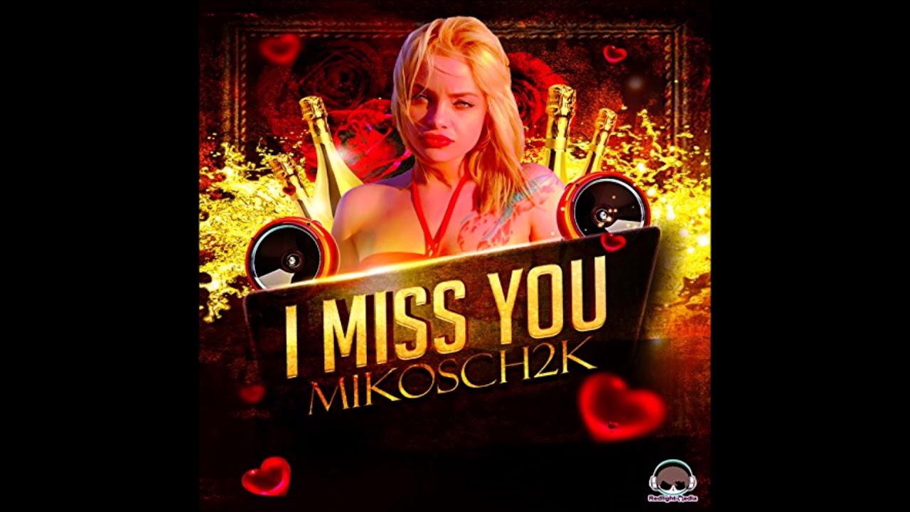 Mikosch2k - I Miss You (BaseTo & Voggi Remix)