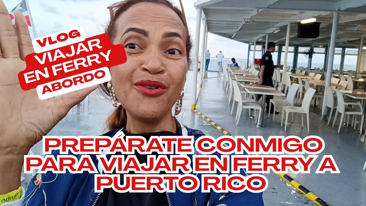 ⛴✨ Prepárate conmigo para VIAJAR en FERRY a Puerto Rico 🇵🇷 | Rutina + Vida a bordo”