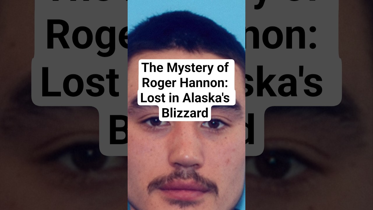 The Mystery of Roger Hannon: Lost in Alaska's Blizzard