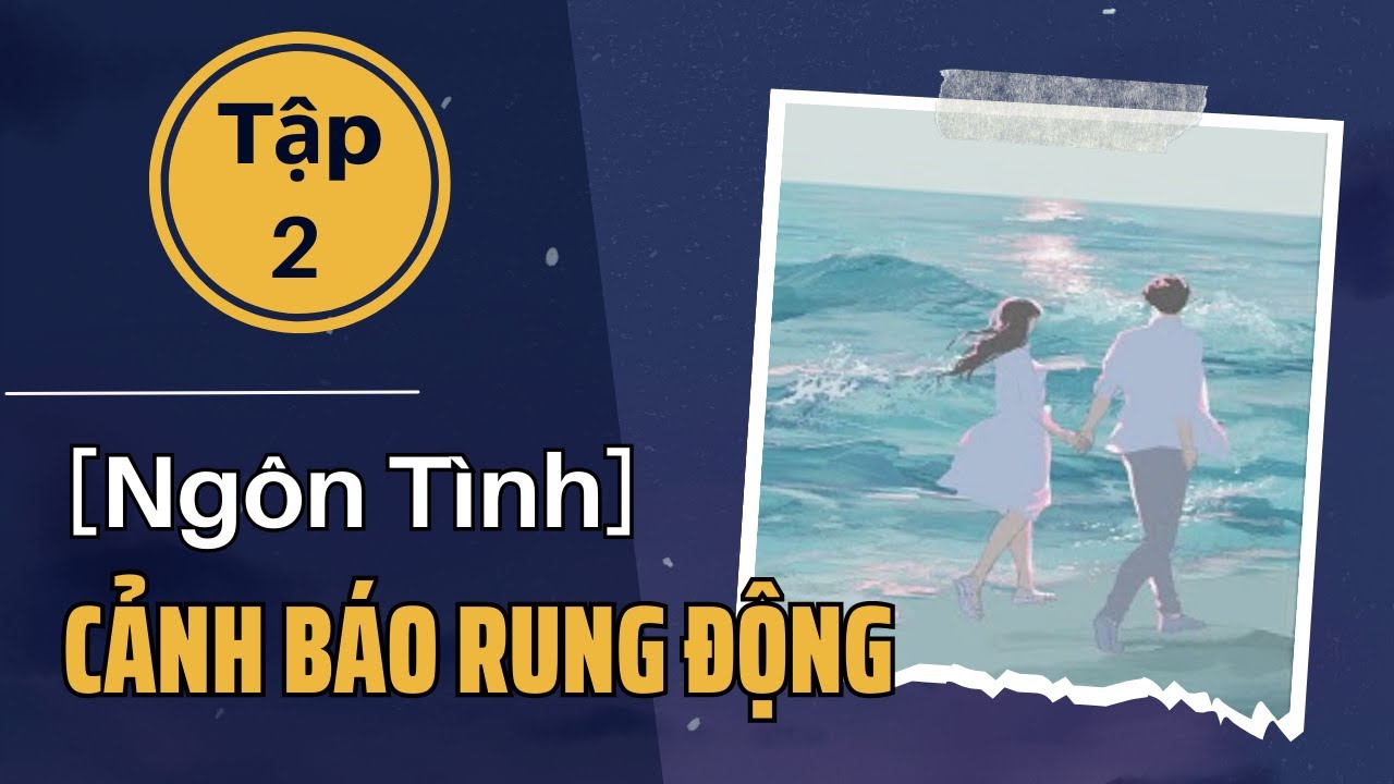 Cảnh Báo Rung Động Tập 2