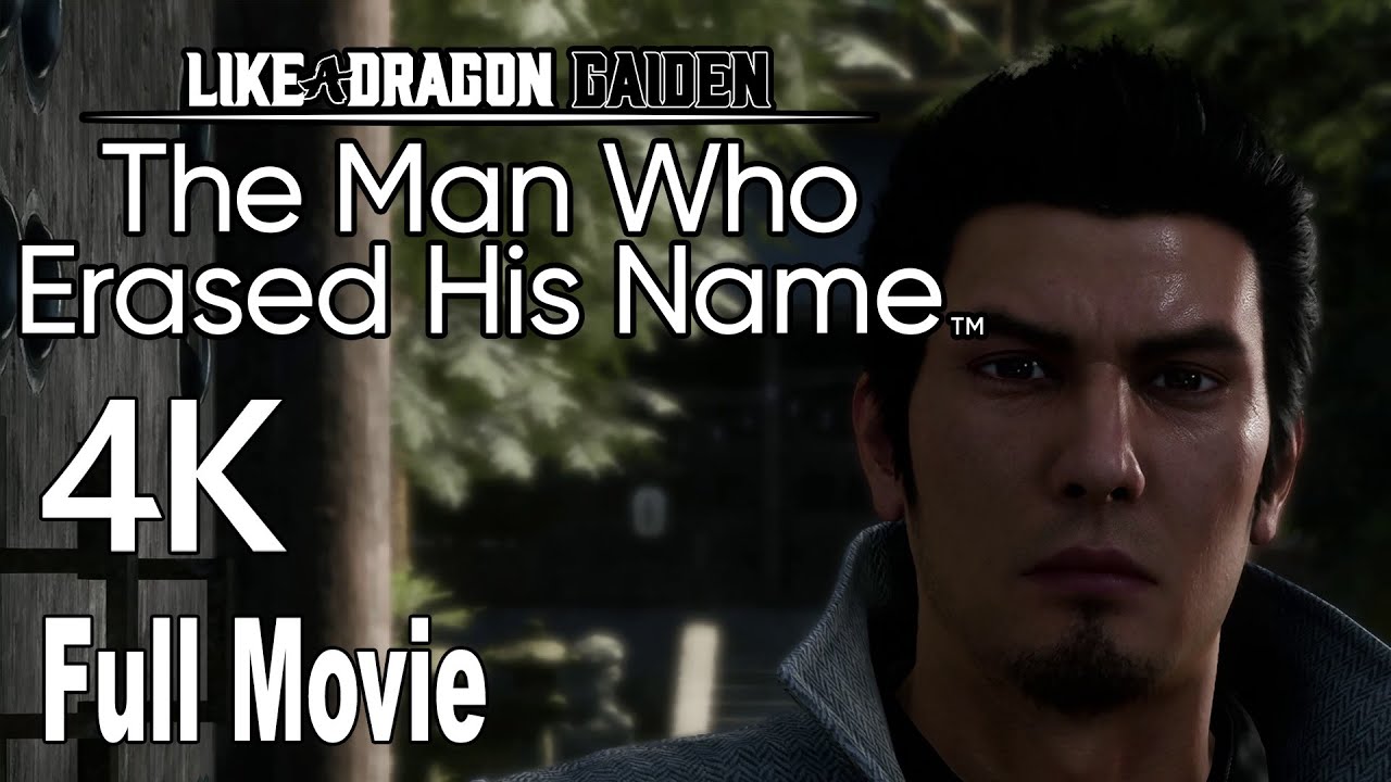 Like a Dragon Gaiden The Man Who Erased His Name All Cutscenes Game Movie 4K