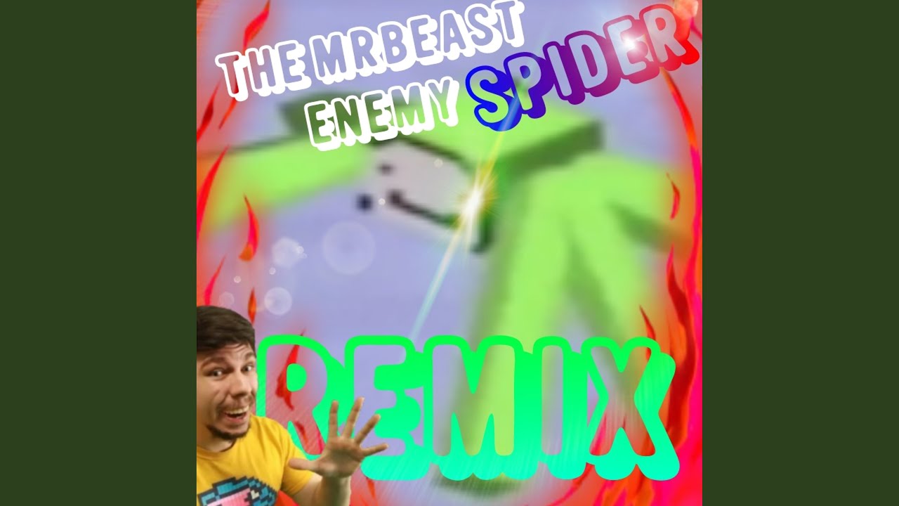 The MrBeast Enemy Spider - sfxm (Remix)