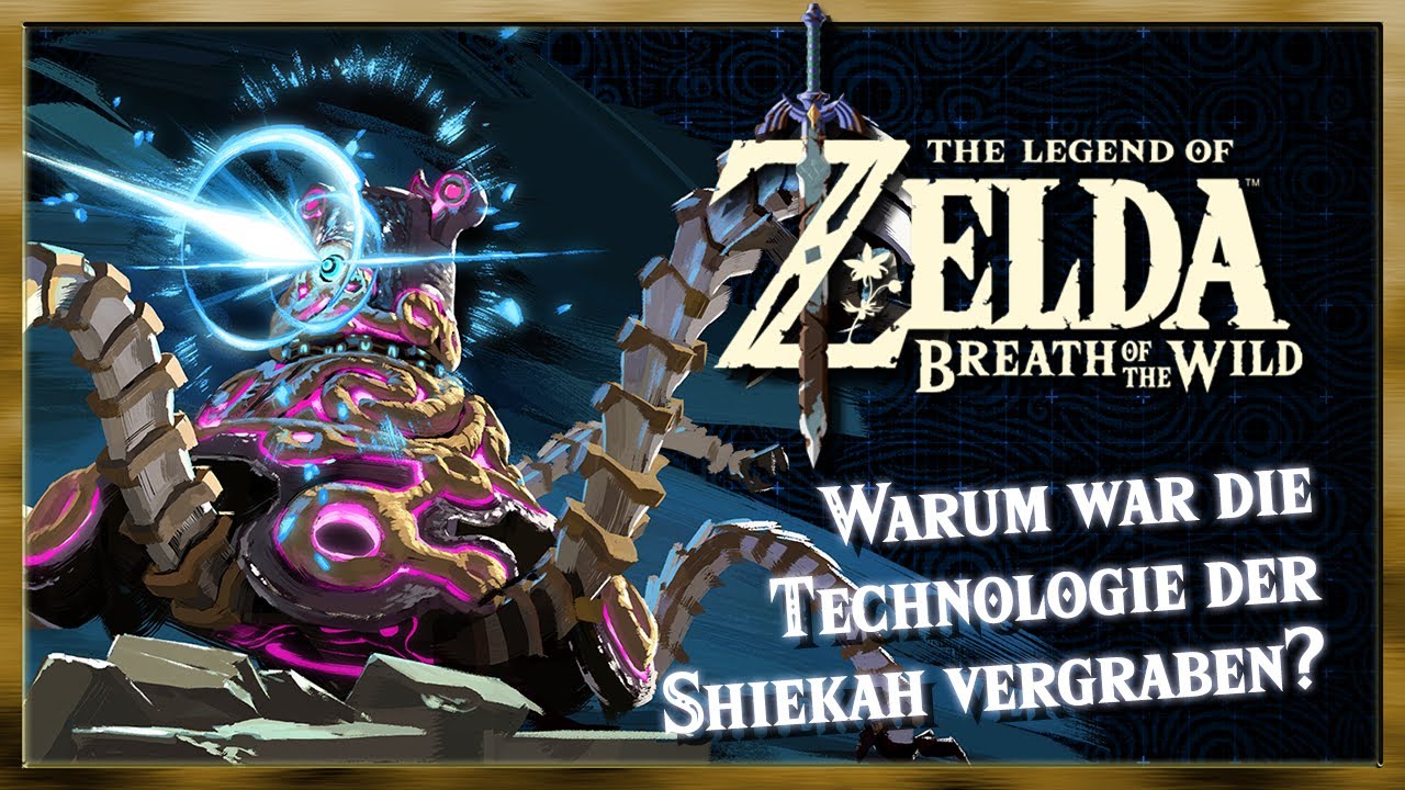 Warum war die Shiekah-Technologie vergraben? - Zelda: Breath of the Wild | Zelda Lore