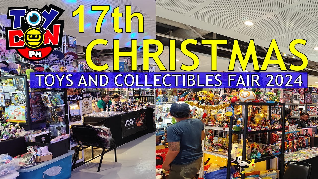 17th Christmas Toys and Collectibles Fair 2024 by Toycon