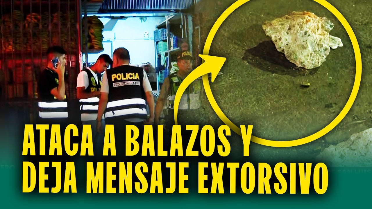 Banda criminal 'Los Dragones' ataca a balazos un mercado y deja mensaje extorsivo