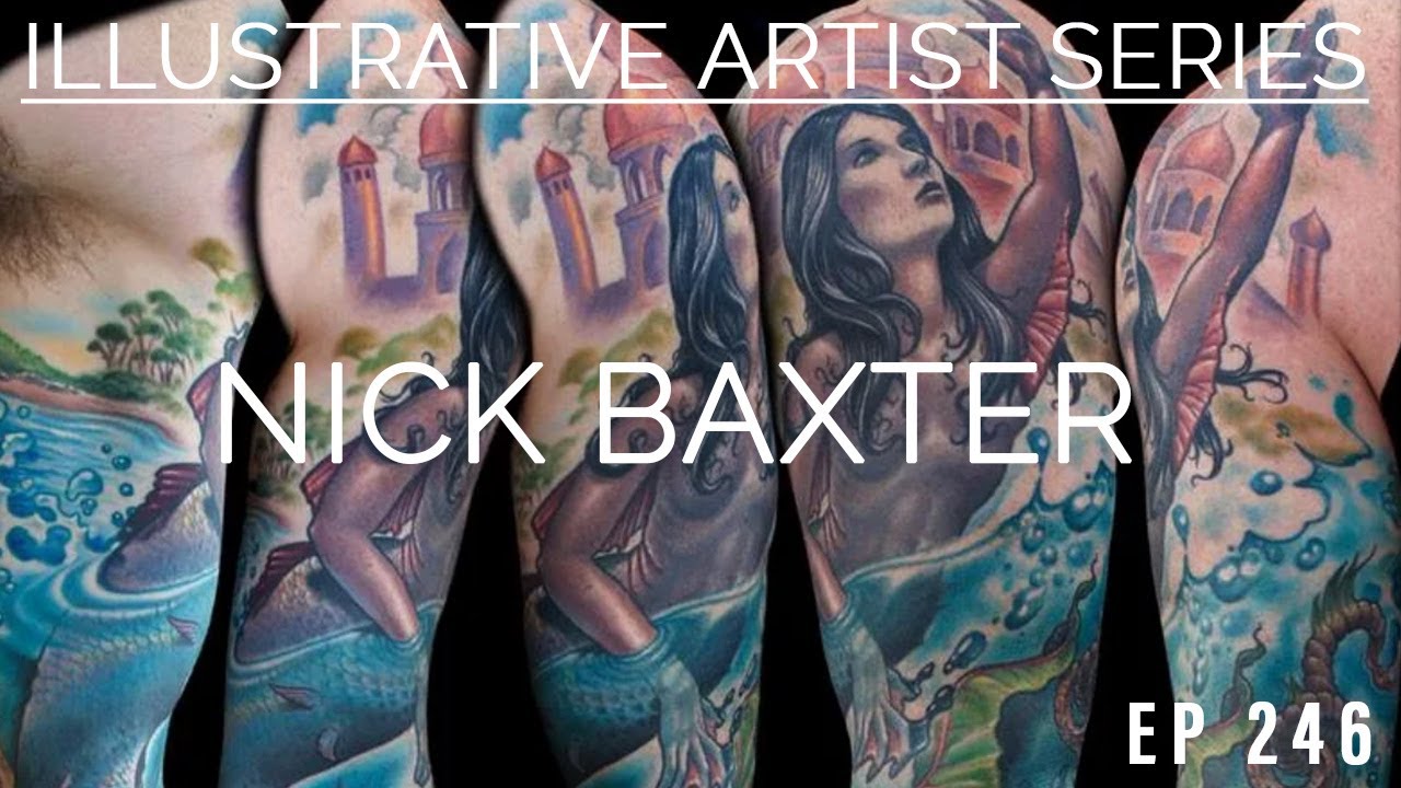 Innovative and Original Illustrative Tattooing | Nick Baxter | EP 246