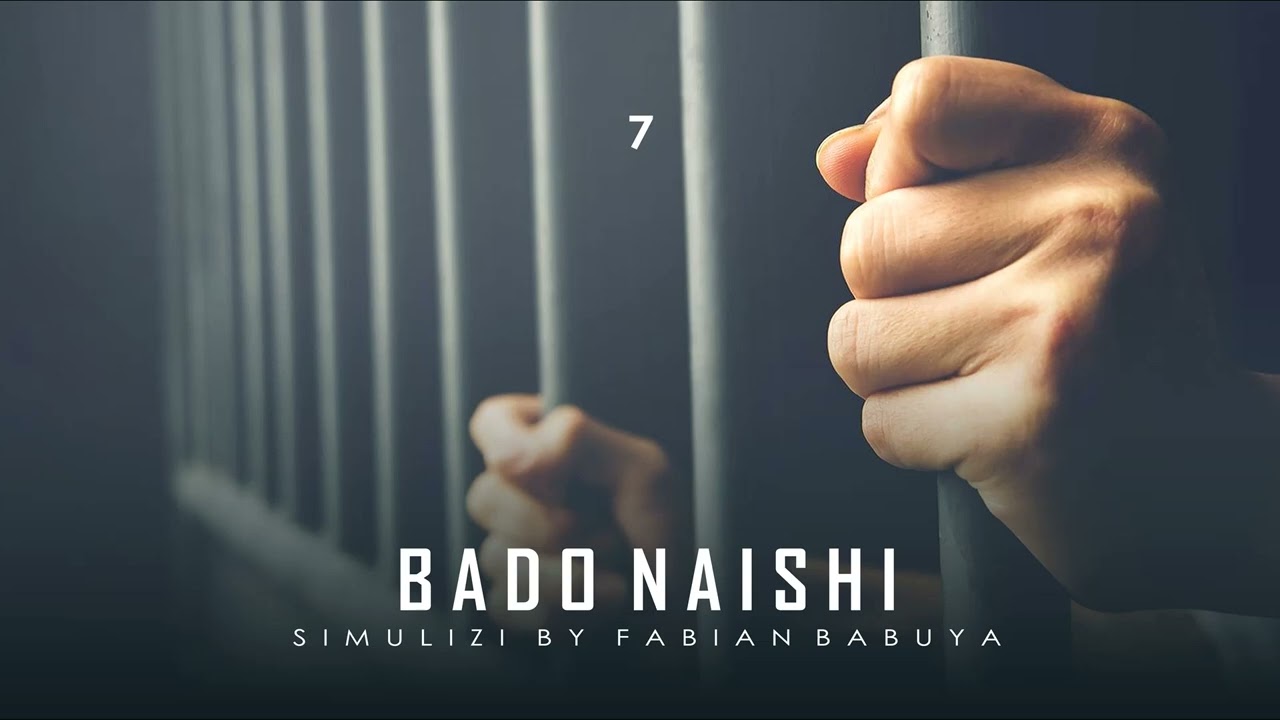 BADO NAISHI - 7/10 (Season I) SIMULIZI ZA MAISHA NA UPELELEZI BY FELIX MWENDA.